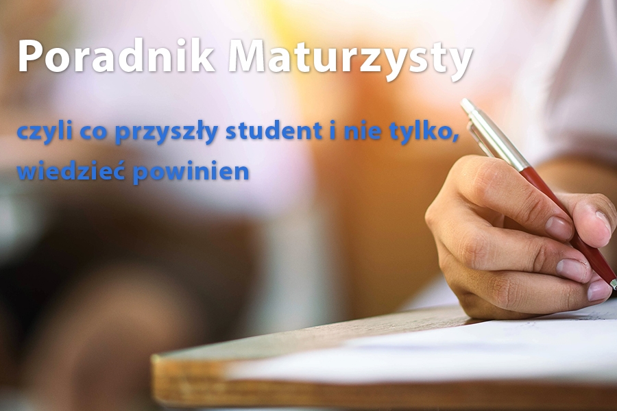 Poradnik Maturzysty  czyli co przyszy student i nie tylko, wiedzie powinien